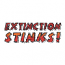 EXTINCTION STINKS!
